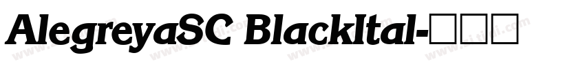 AlegreyaSC BlackItal字体转换